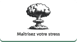 Maîtrisez votre stress